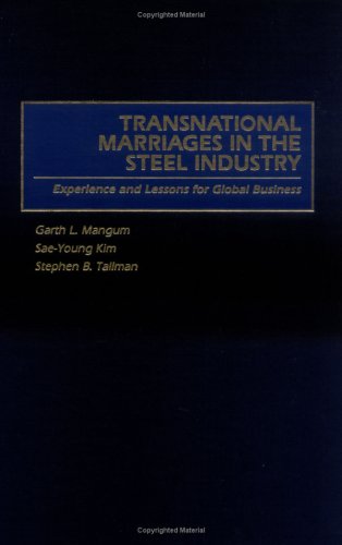 Transnational Marriages In The Steel Industry: Experience And Lessons For Global Business