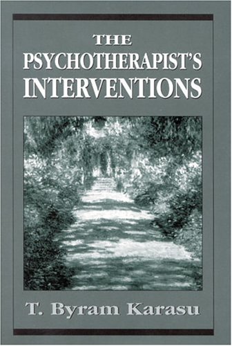 The Psychotherapist'S Interventions: Integrating Psychodynamic Perspectives In Clinical Practice
