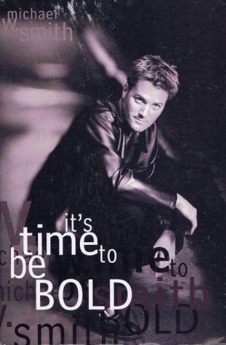 It's Time to Be Bold