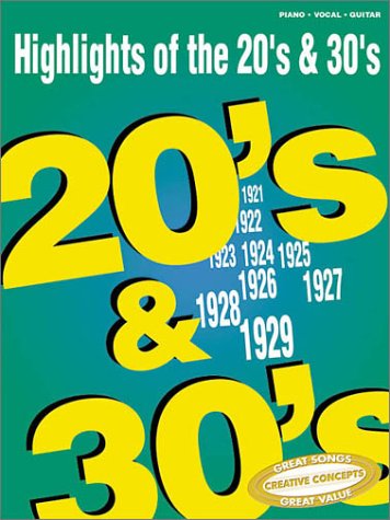 Highlights Of The '20s & '30s