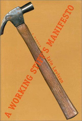 A Working Stiff's Manifesto