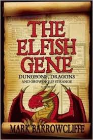 The Elfish Gene: Dungeons, Dragons And Growing Up Strange