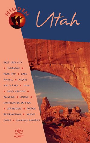 Hidden Utah Hidden Utah 1st ed