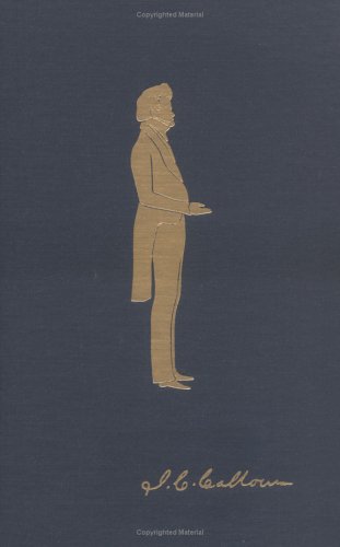 The Papers of John C. Calhoun , Volume Xxv , 1847-1848