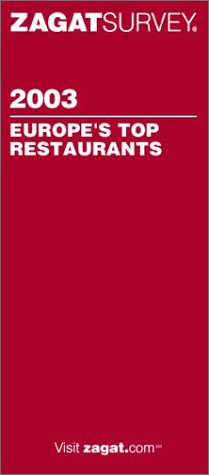Zagatsurvey 2003 Europe s Top Restaurants Zagatsurvey Europe s Top Restaurants