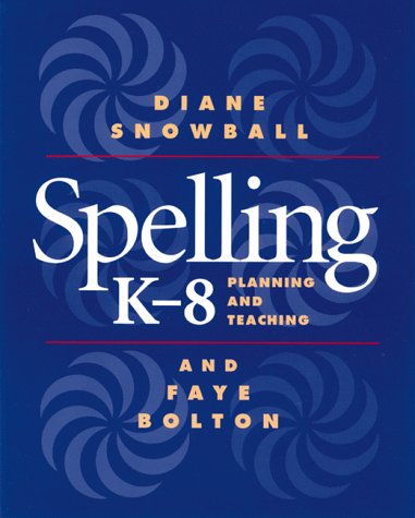 Spelling K-8: Planning And Teaching