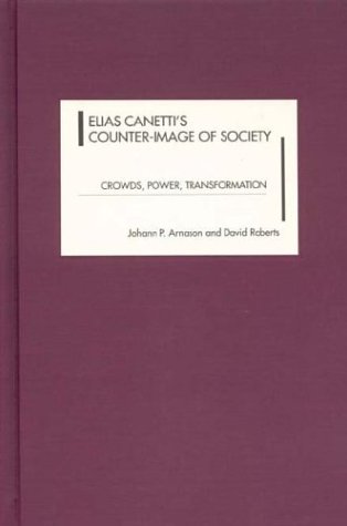Elias Canetti s Counter Image of Society