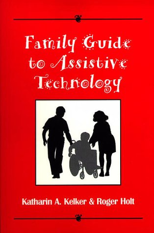 Family Guide To Assistive Technology