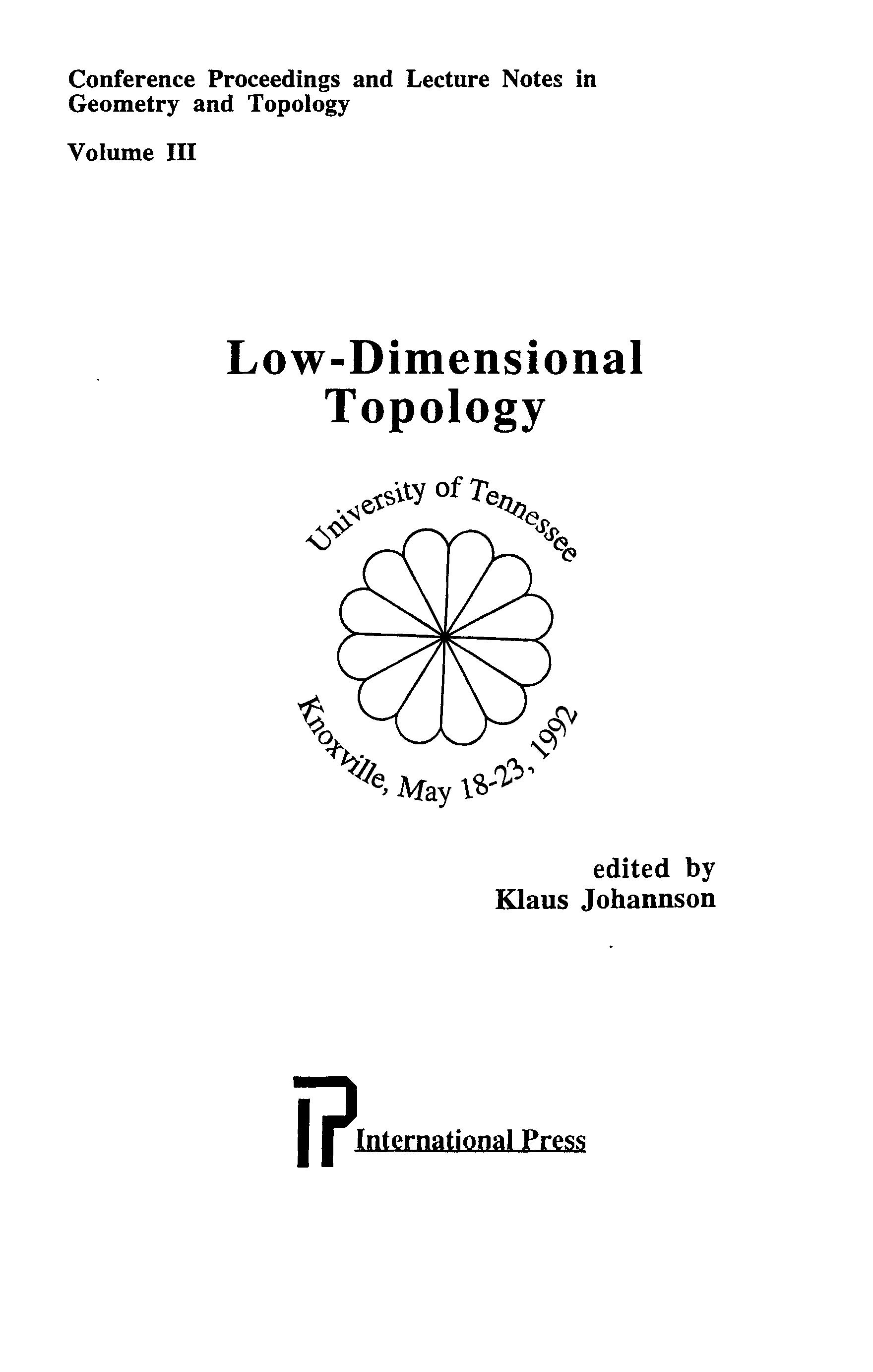 Low-Dimensional Topology: University Of Tennessee, Knoxville, May 18-23, 1992