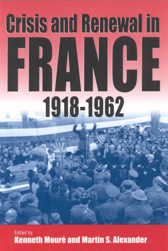 Crisis And Renewal In France, 1918-1962