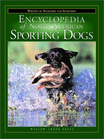 The Encyclopedia of North American Sporting Dogs
