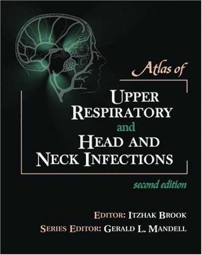 Atlas Of Upper Respiratory And Head And Neck Infections