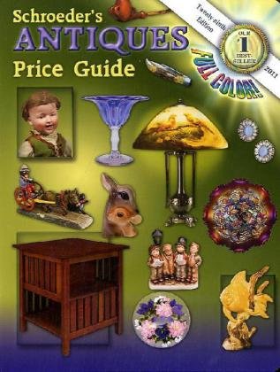 Schroeder s Antiques Price Guide 2011 29th Edition