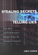 Stealing Secrets Telling Lies