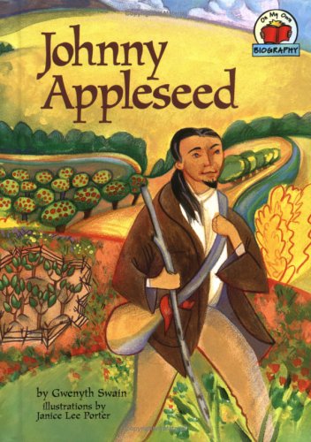 Johnny Appleseed On My Own Biography