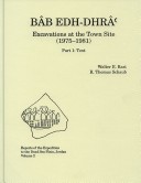 Bâb Edh-Dhrâ': Excavations At The Town Site (1975-1981), 2 Part Set: Part 1: Text; Part 2: Plates (Including Cd-Rom) (Reports Of The Expedition To The Dead Sea Plains)