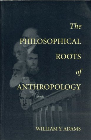 The philosophical roots of anthropology