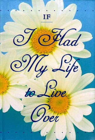 If I Had My Life to Live over