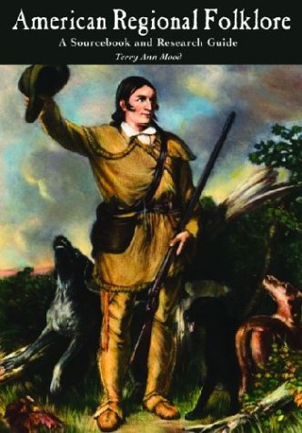 American Regional Folklore: A Sourcebook And Research Guide