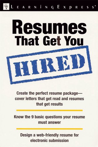 Resumes That Get You Hired