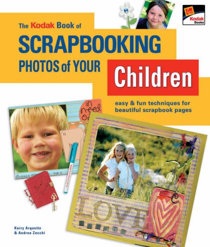 The KODAK Book of Scrapbooking Photos of Your Children
