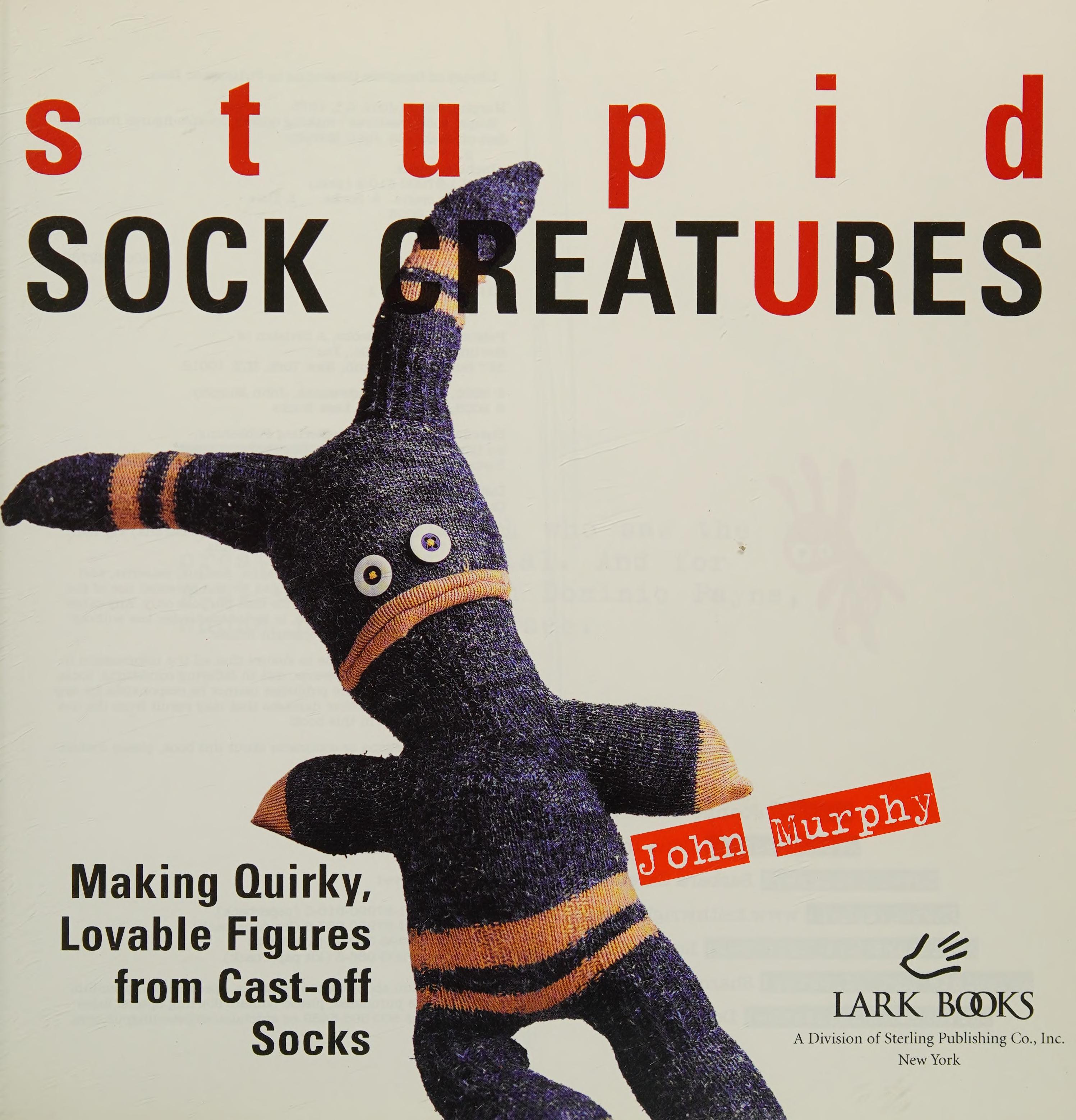 Stupid Sock Creatures