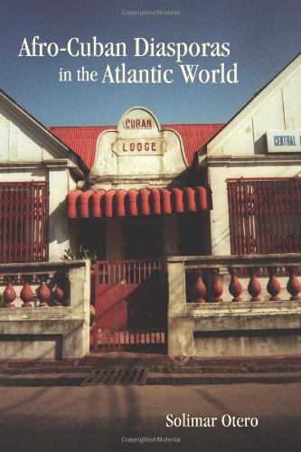 Afro-Cuban Diasporas in the Atlantic World