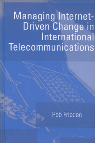Managing Internet Driven Change in International Telecommunications