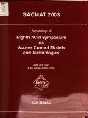 Proceedings of Eighth Acm Symposium on Access Control Models and Technologies