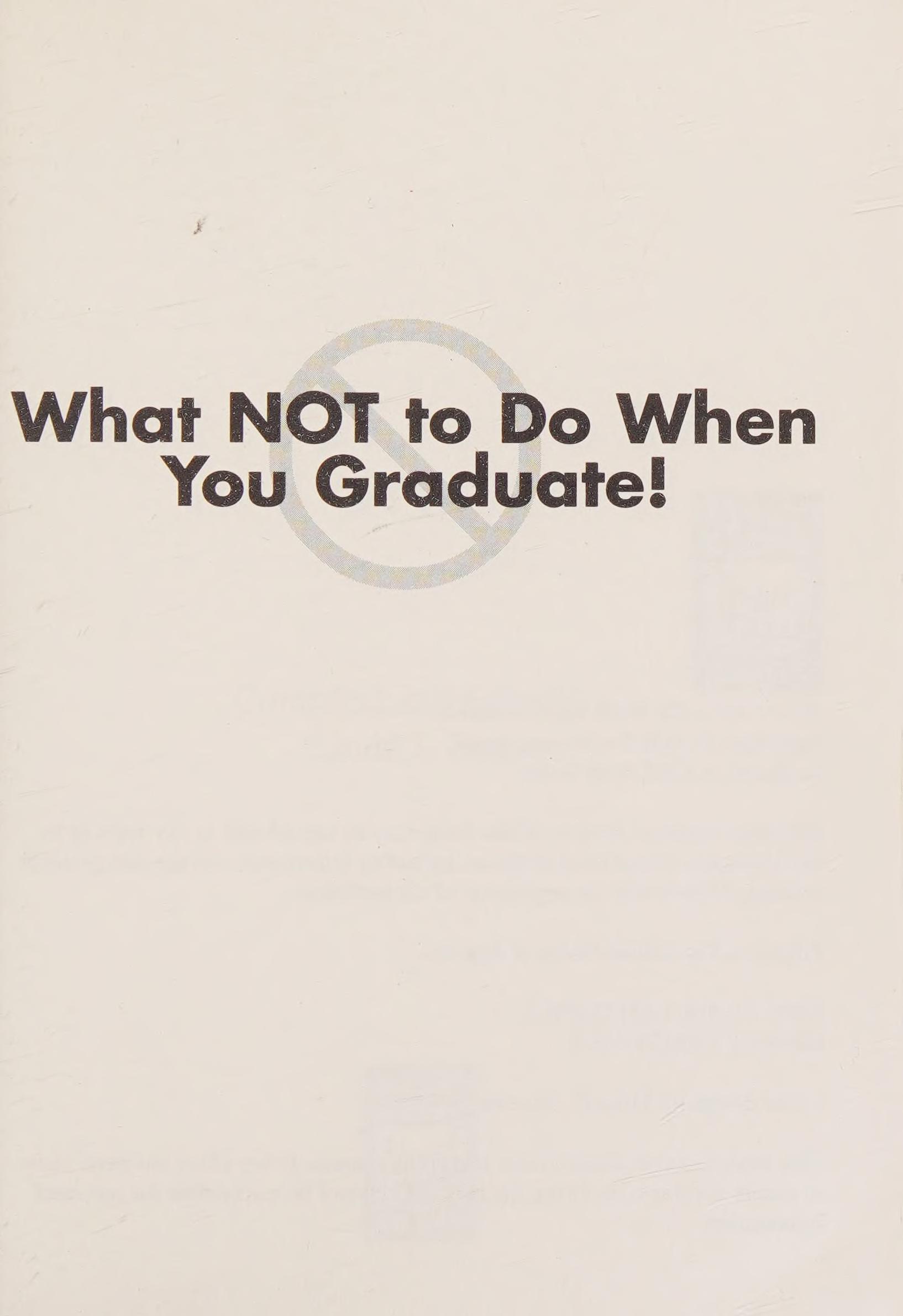 What Not To Do When You Graduate!