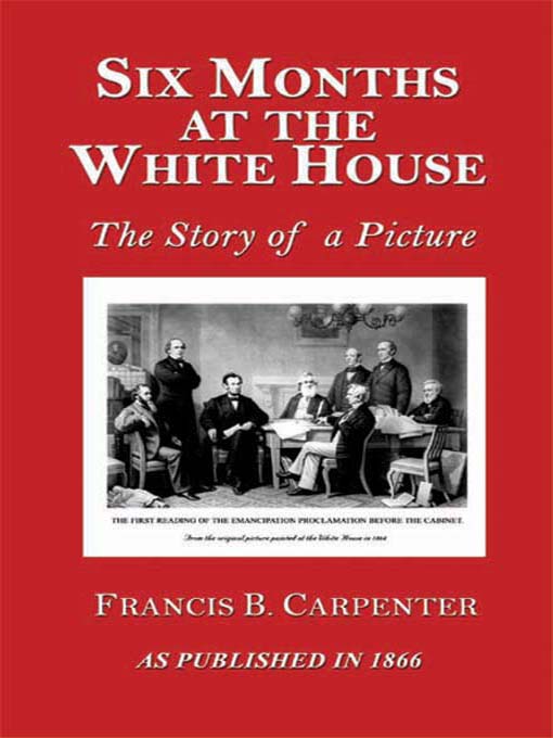 Six Months at the White House