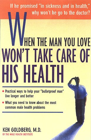 When The Man You Love Won'T Take Care Of His Health