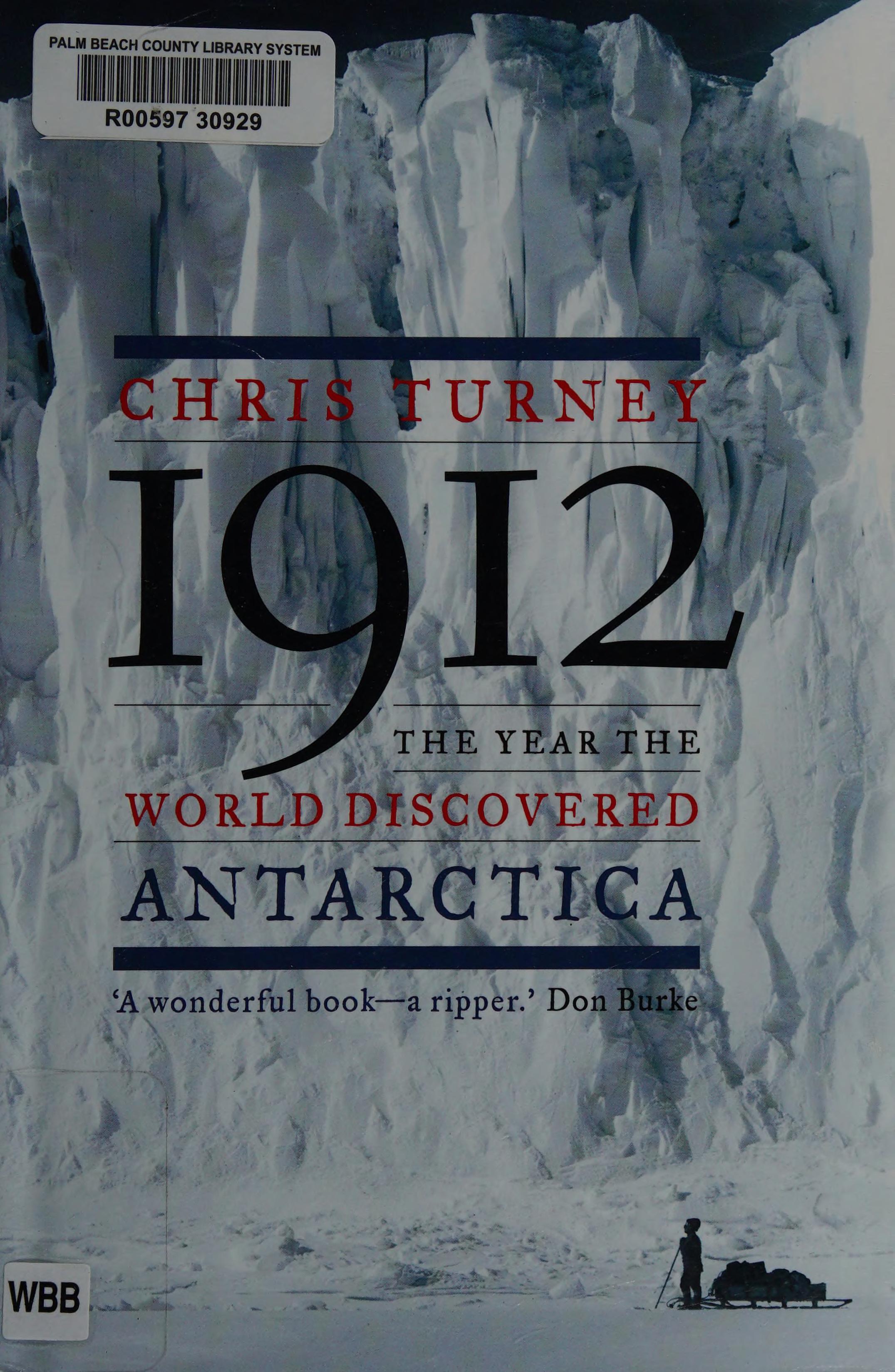 1912: The Year The World Discovered Antarctica
