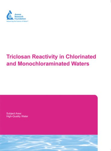 Triclosan Reactivity in Chlorinated and Monochloraminated Waters