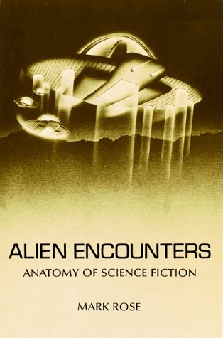 Alien Encounters: Anatomy Of Science Fiction