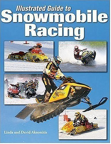 Illustrated Guide to Snowmobile Racing