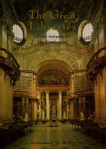The Great Libraries: From Antiquity To The Renaissance