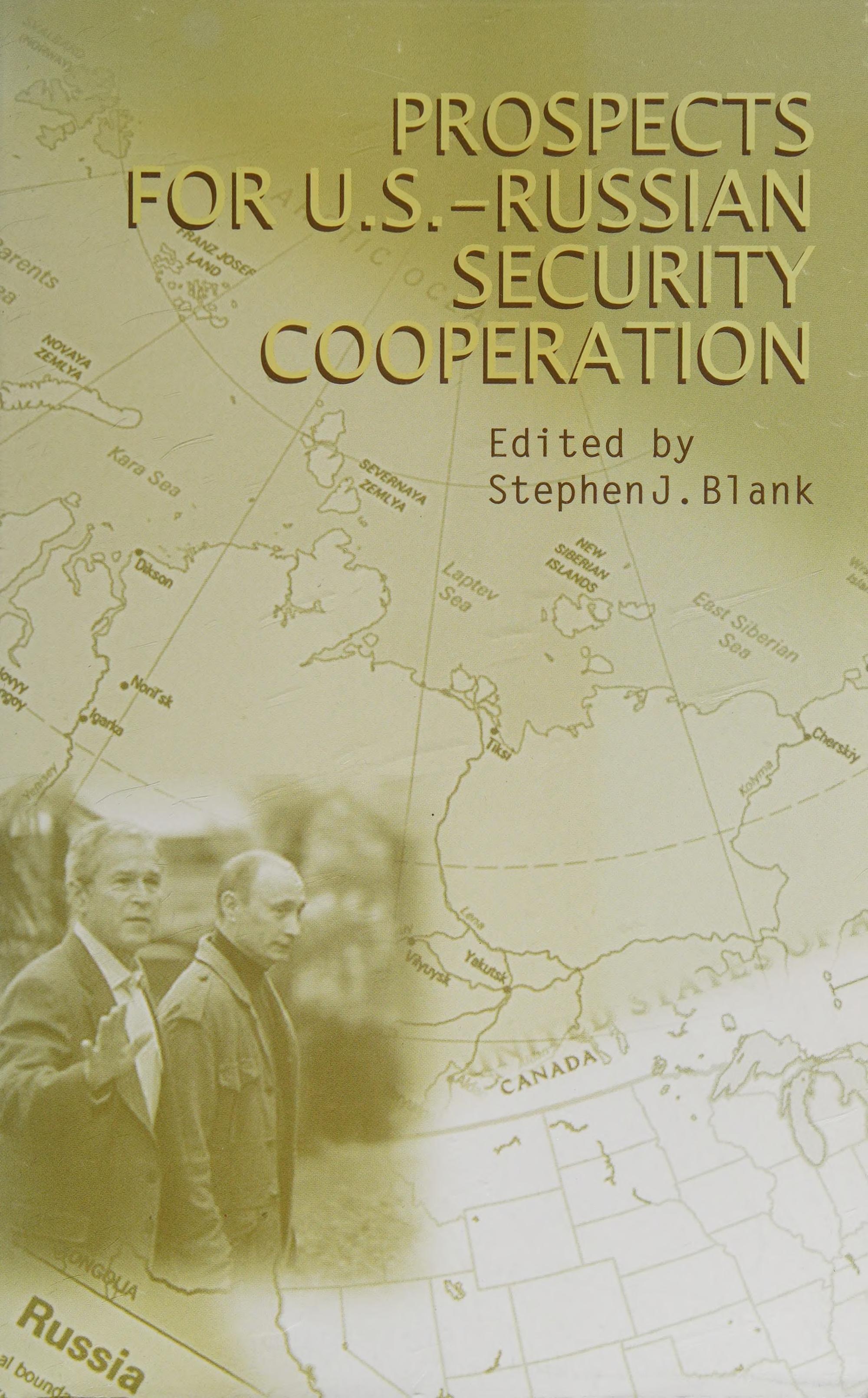 Prospects for U.S. Russian security cooperation