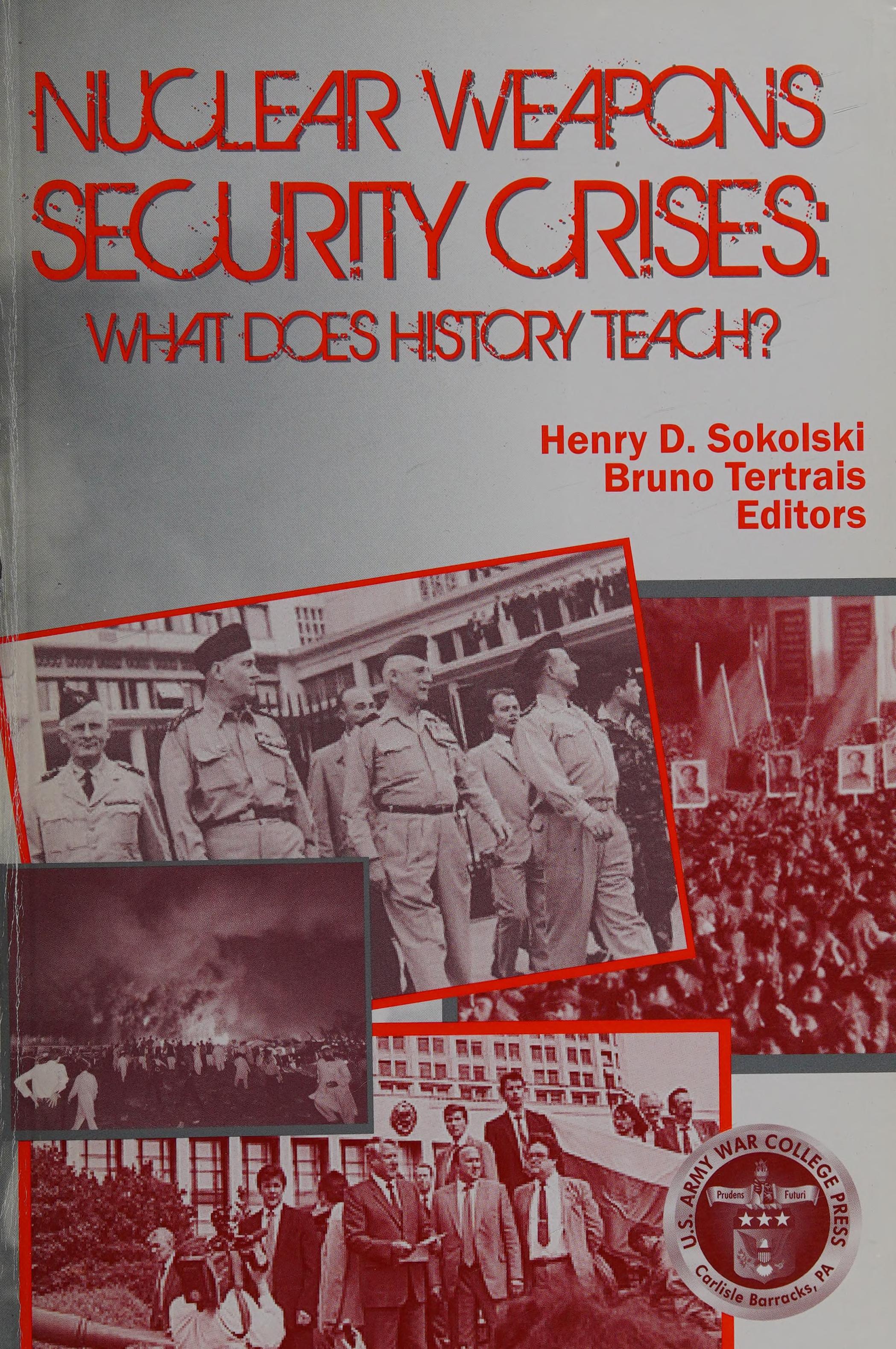 Nuclear Weapons Security Crises: What Does History Teach?