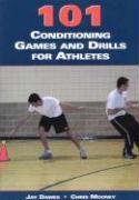 101 Conditioning Games And Drills for Athletes
