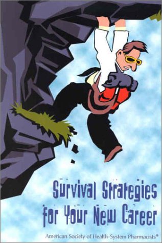 Survival Strategies For Your New Career