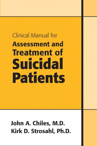 Clinical manual for assessment and treatment of suicidal patients