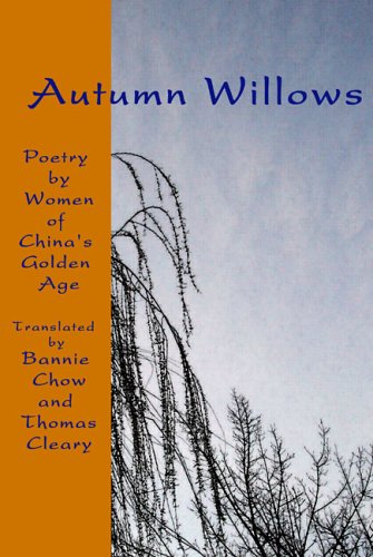 Autumn Willows: Poetry By Women Of China'S Golden Age