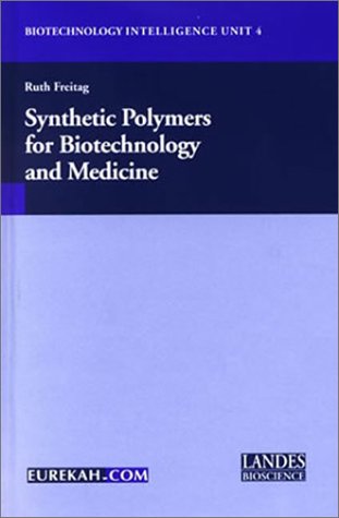 Synthetic Polymers For Biotechnology And Medicine
