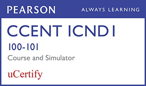 CCENT ICND1 100-101 Pearson UCertify Course and Network Simulator Bundle