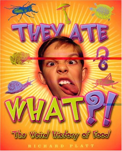 They Ate What?!