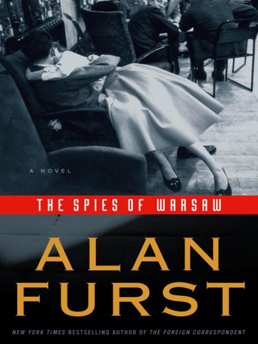 The Spies of Warsaw by Alan Furst, ISBN 9781588367167