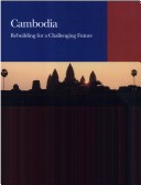 Cambodia : Rebuilding For A Challenging Future