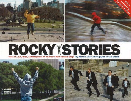 Rocky Stories: Tales Of Love, Hope, And Happiness At America'S Most Famous Steps