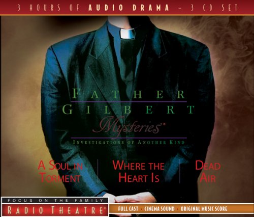 Father Gilbert Mysteries Vol. 1: A Soul in Torment and Other Stories